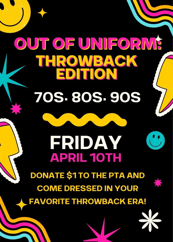 Out of Uniform flyer- Friday April 10th and dress in 70s, 80s, 90s gear