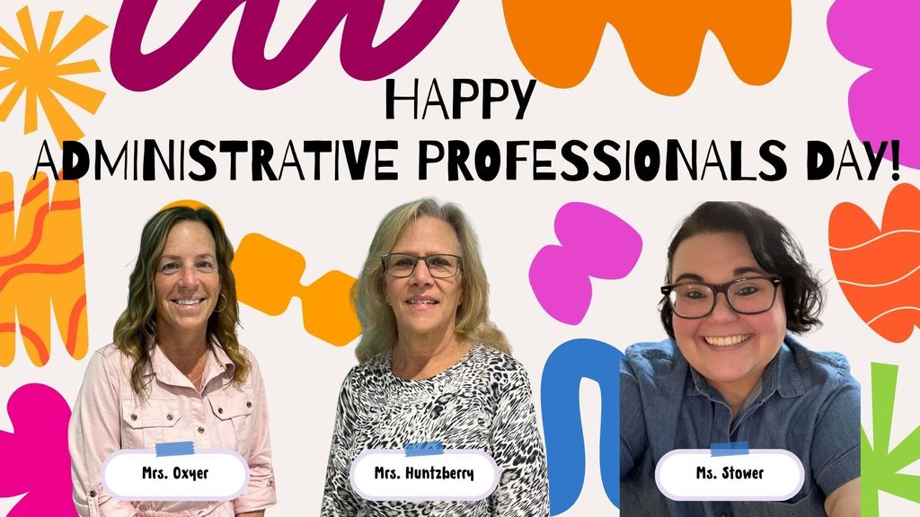 Flyer with photo of Mrs. o, Mrs. H and Ms. S for administrative professionals day