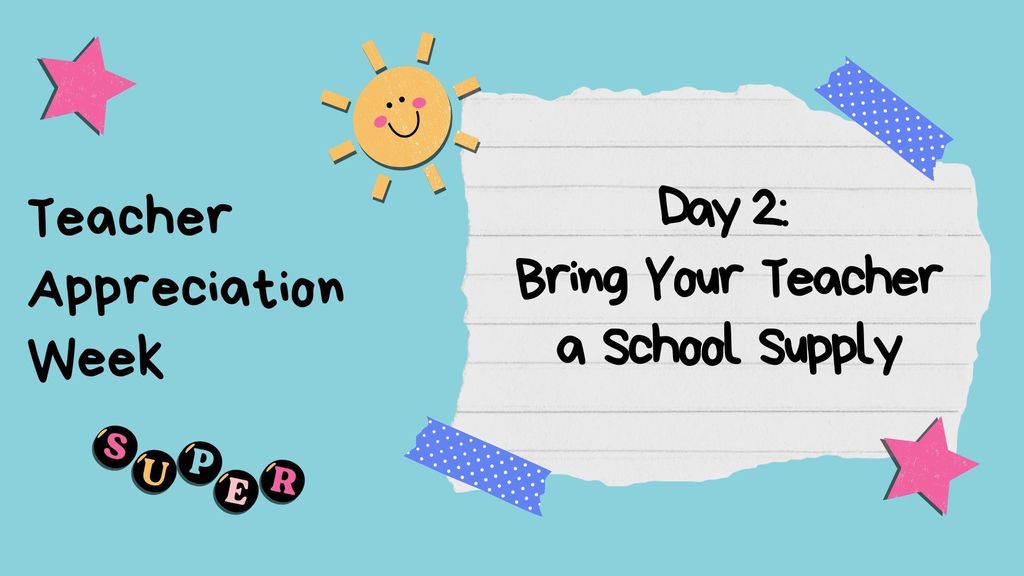 A light blue background with white paper containing text: "Day 2: Bring Your Teacher a School Supply." A sun and stars surround the paper.