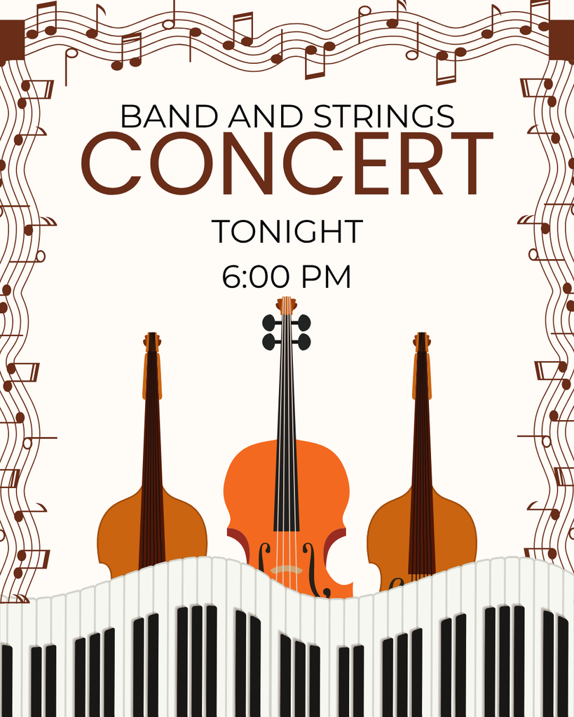 Event flyer for a "Band and Strings Concert" at 6:00 PM. Violins and cellos are arranged over piano keys. Musical notes border the top.