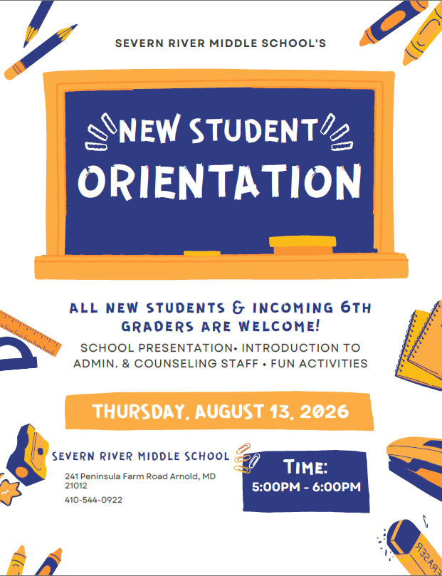 New Student Orientation at Severn River - August 13 from 5-6 pm.