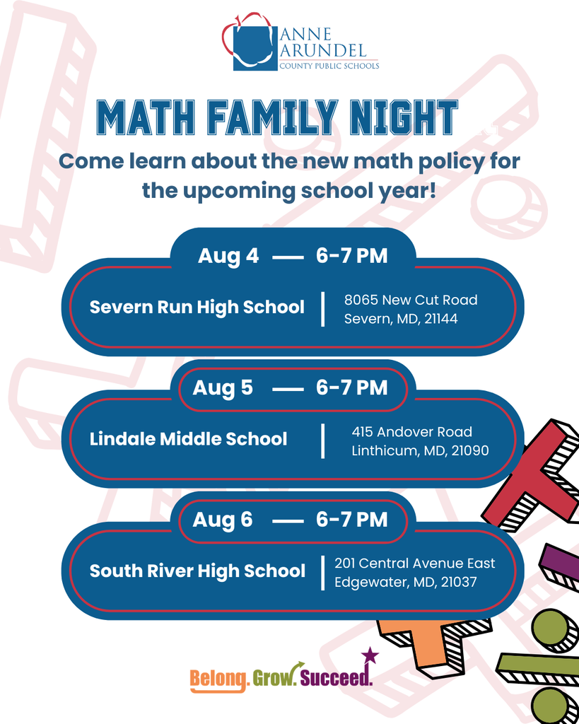 Join us for a Math Family Night to learn about Maryland’s new mathematics policy, how it impacts elementary, middle, and high school mathematics, and resources available to support you and your student. We hope to see you there!    🔗: Register at  https://forms.gle/3kU1UKp1v2NNTPbDA    📅Dates &📍Locations: ⏰ All events are 6pm - 7pm Aug. 4 at Severn Run High School Aug. 5 at Lindale Middle School Aug. 6 at South River High School