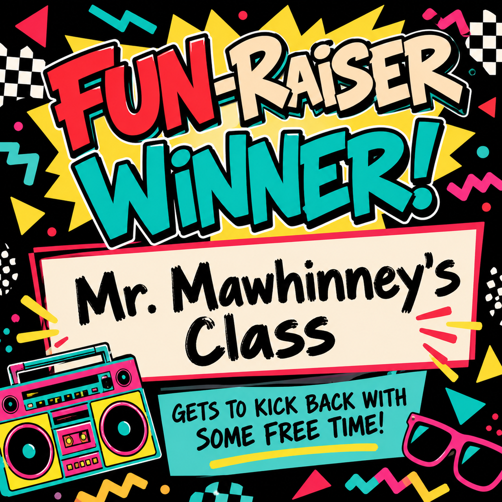 Bold text reading "Fun-Raiser Winner!" and "Mr. Mawhinney's Class" with a cassette player graphic. Bright, playful colors and shapes in background.