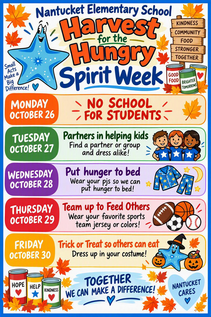 Poster with five days of activities for Harvest for the Hungry Spirit Week at Nantucket Elementary School.