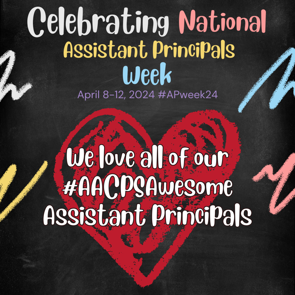 Celebrating National Assistant Principals Week! April 8-12, 2023 #APweek24 We love all of our #AACPSAwesome Assistant Principals clipart heart on a chalkboard