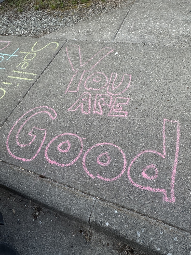 sidewalk chalk you are good