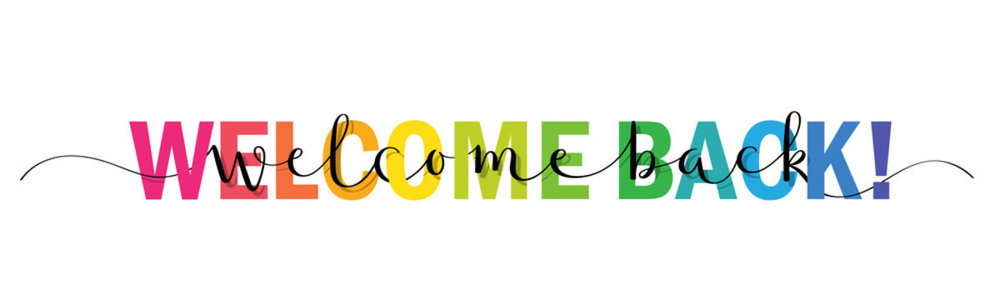 welcome back