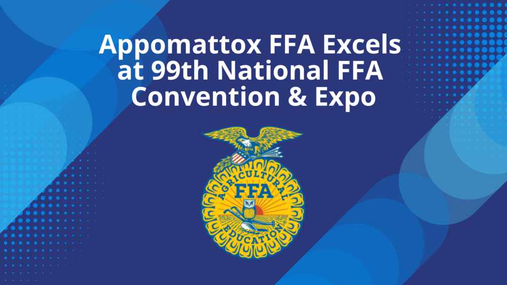 Headline: Appomattox FFA Excels at 99th National FFA Convention & Expo