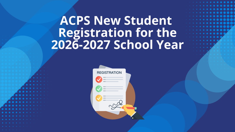 clipboard with Registration on it and Heading "ACPS New Student Registration for the 2026-2027 School Year"