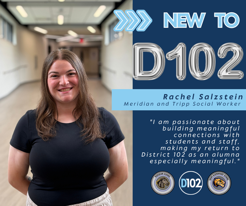 Rachel new staff celebration. Photo includes a quote: "I am passionate about building meaningful connections with students and staff, making my return to District 102 as an alumna especially meaningful."