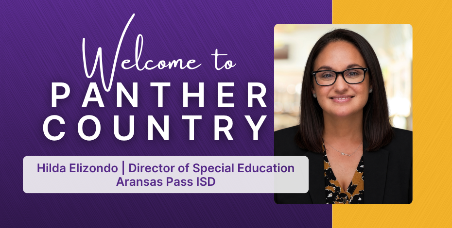 Welcome to Panther Country - Hilda Elizondo Hired to Serve as Director of Special Education at Aransas Pass ISD