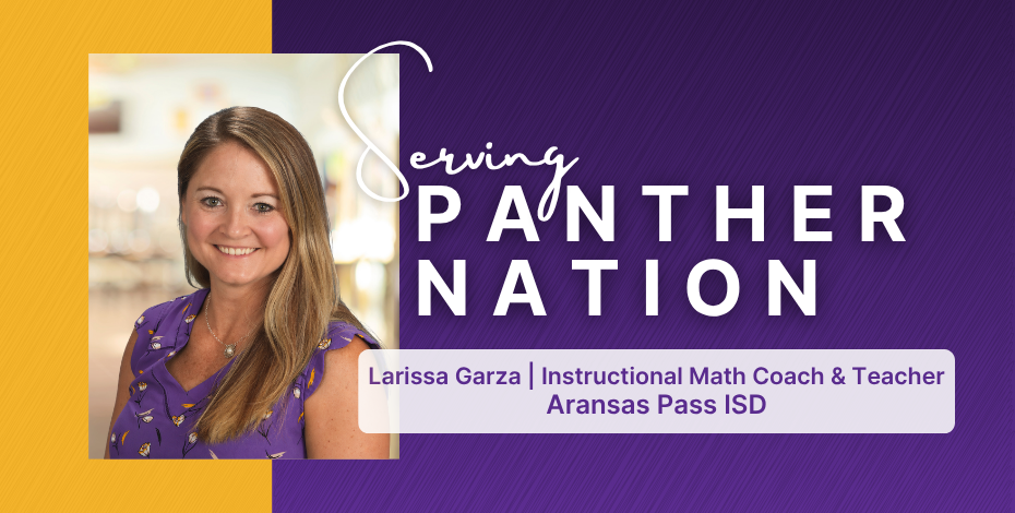 Serving Panther Nation - Larissa Garza - Instructional Math Coach