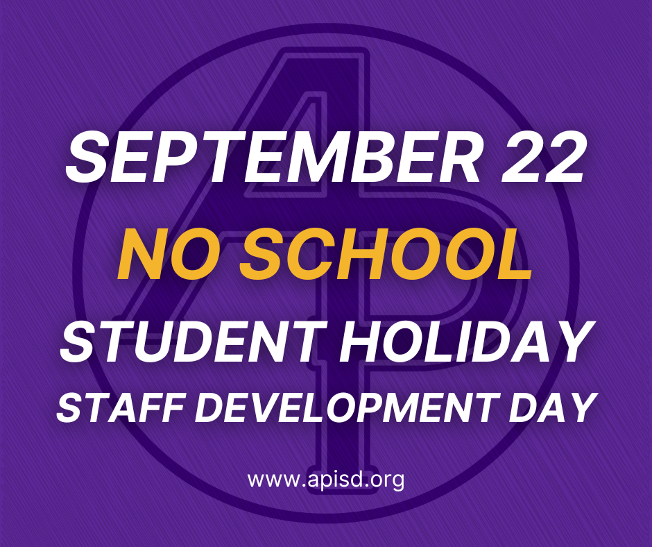 September 22 No School Student Holiday Staff Development Day