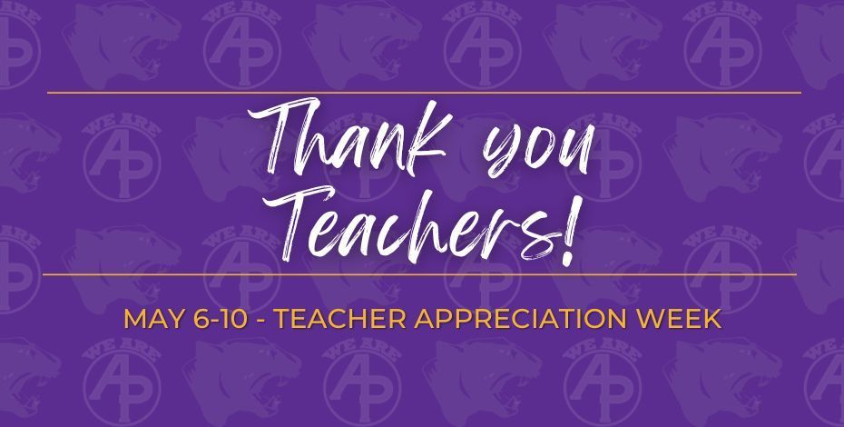 Thank you Teachers! May 6-10 Teacher Appreciation Week