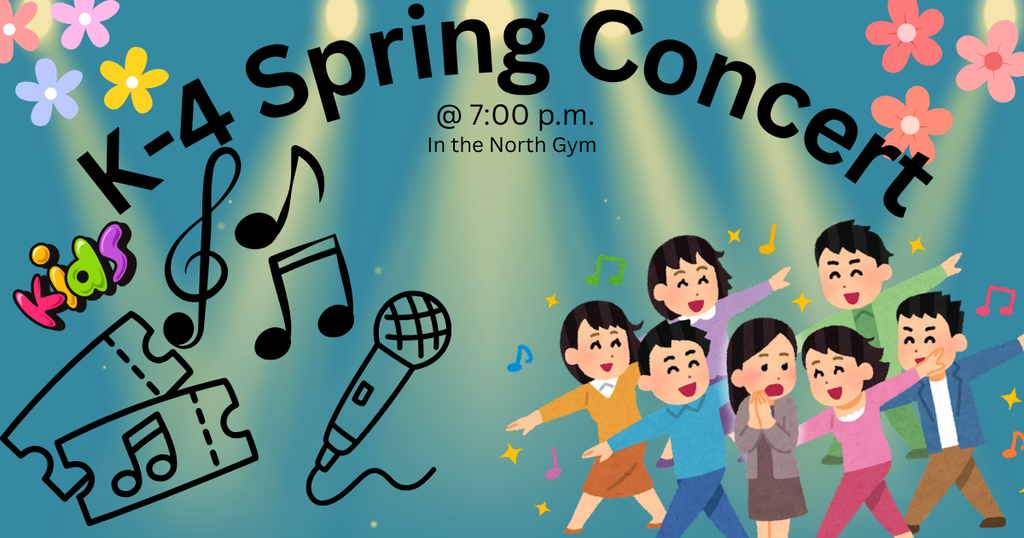 k-4 spring concert - thursday, april 30th - 7pm - North Gym