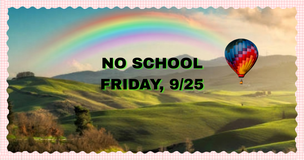 no school friday september 25th - 2