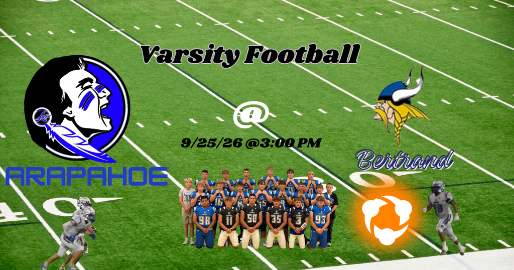 football - arapahoe at bertrand - friday september 25th - 3pm - 4