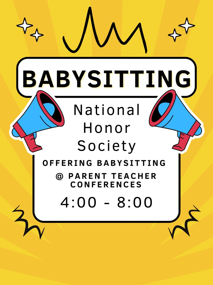 National Honor Society will be providing daycare this Thursday at parent teacher conferences!
