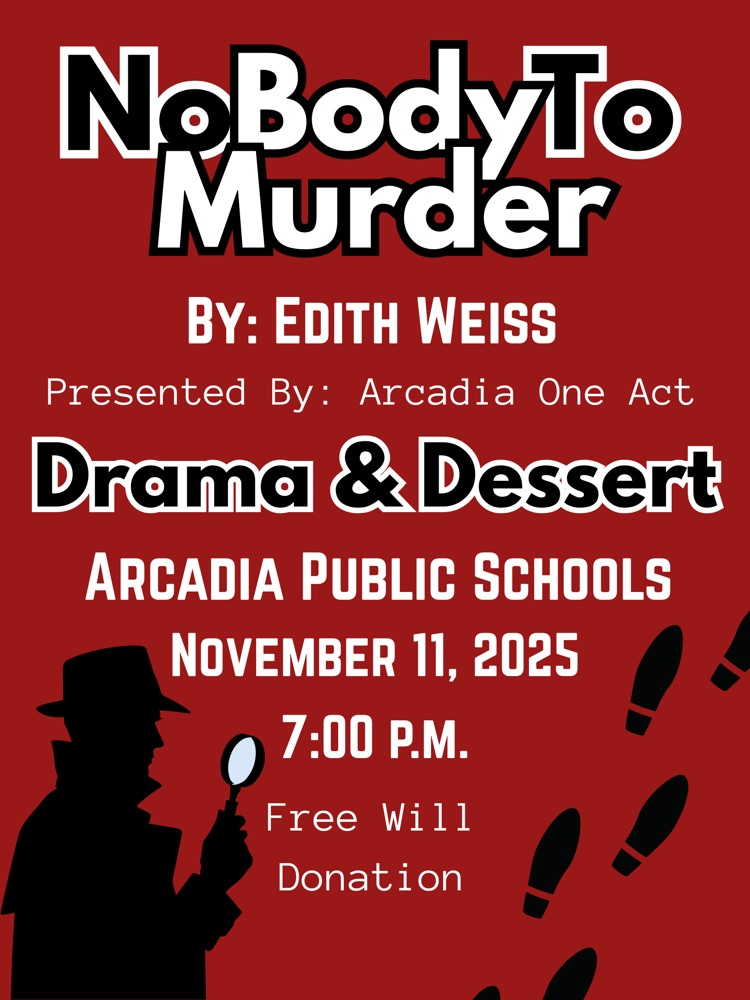 Drama & Dessert is this week! Come and support the Arcadia One Act team and see how hard they’ve been working this year!  November 11 at 7 p.m. in the Old gym Free will donation