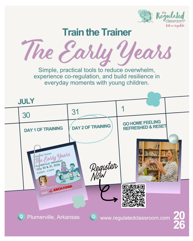 A promotional flyer for “The Early Years: Train the Trainer” by The Regulated Classroom. The design features soft purple and teal colors with a calendar-style layout highlighting July 30 and 31 as Day 1 and Day 2 of training. The headline reads, “Simple, practical tools to reduce overwhelm, experience co-regulation, and build resilience in everyday moments with young children.” The flyer includes photos of a trainer working with children, a QR code for registration, and event details including Plumerville, Arkansas, July 30–31, 2026, from 8:30 a.m. to 3:30 p.m. Arch Ford Educational Service Cooperative is listed as the host partner.