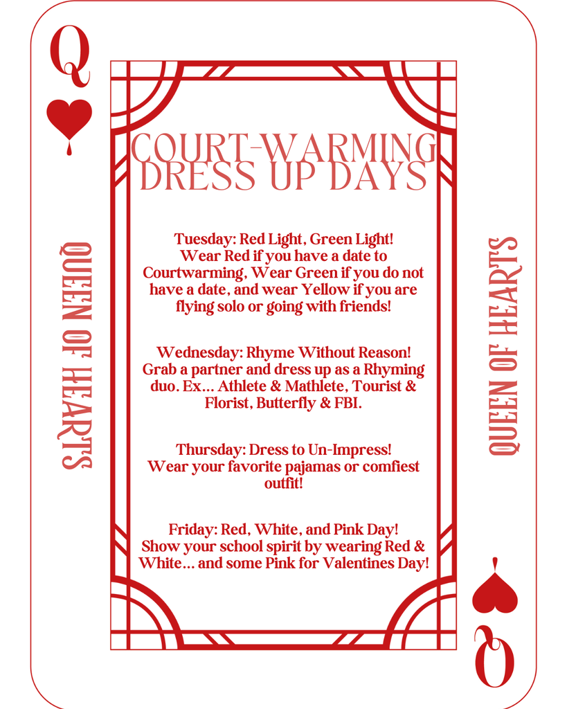 Dress Up Days. Tuesday: Red Light, Green Light day. Wed: Rhyme without a reason. Thur: Dress to Unimpress. Fri: Red, white, and PINK day.