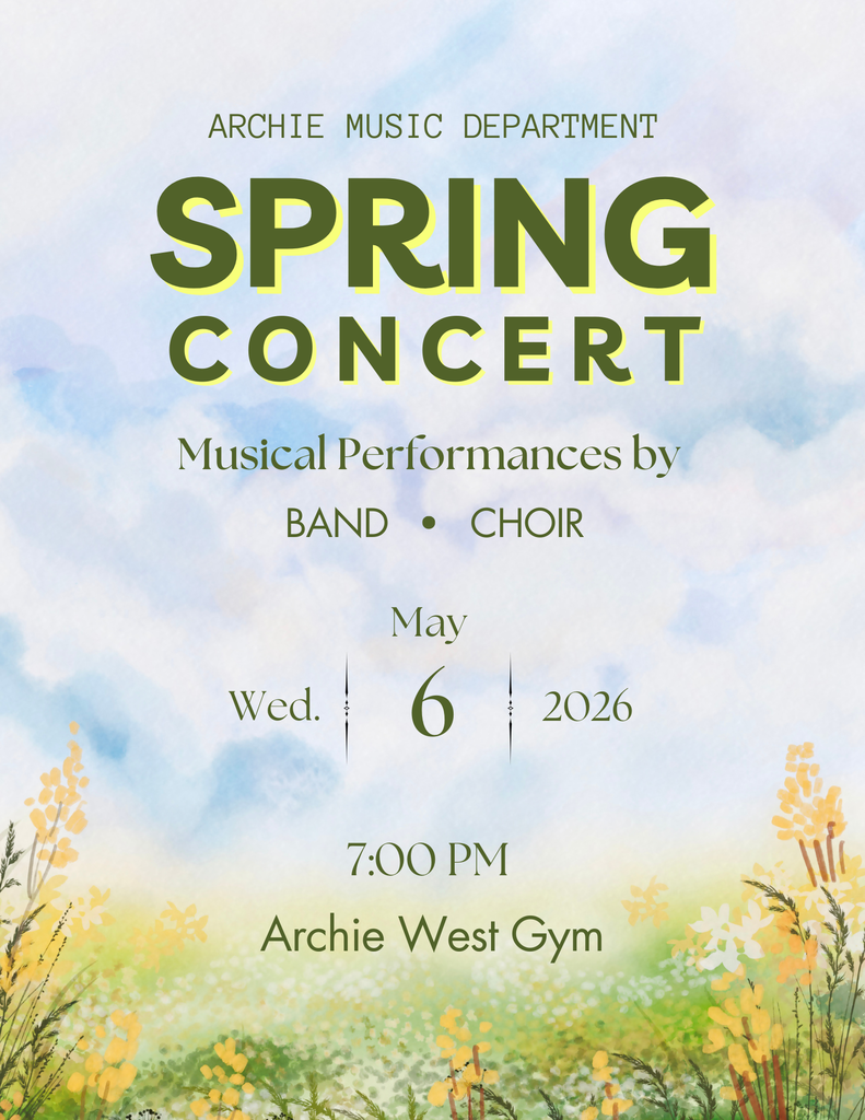 Archie music department spring concert at 7:00pm in the west gym tomorrow, May 6th.