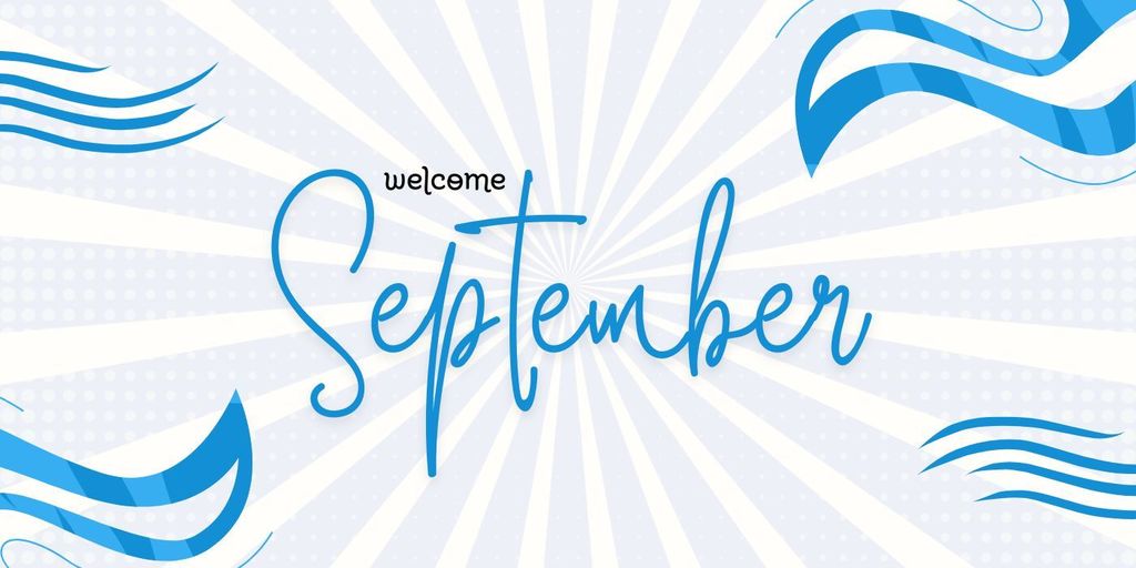 Welcome September