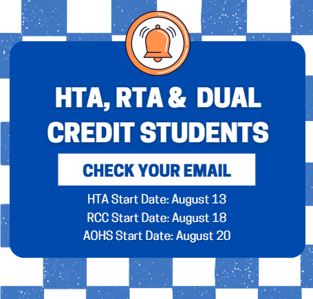HTA RTA & Dual Credit students should check their email for information on getting the school year started in their programs.
