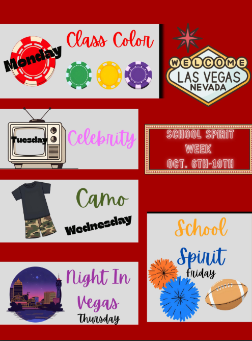 Homecoming Dress Up Days 2025: Monday- Class Colors, Tuesday- TV Celebrities, Wednesday- Camo, Thursday- Night in Vegas, Friday- School Spirit