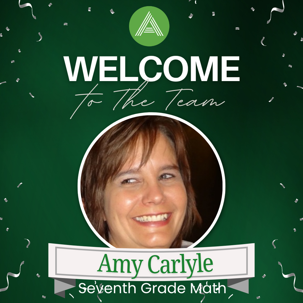 Green welcome graphic from Arkansas Arts Academy featuring a portrait of Amy Carlyle, the new Seventh Grade Math teacher. The design has a dark green background with white confetti scattered throughout and the Arkansas Arts Academy logo centered at the top. Large white text reads, "Welcome," with cursive text underneath that says, "to the Team." In the center is a smiling portrait of Amy Carlyle framed in a white circle. A gray banner beneath the photo displays her name, Amy Carlyle, in green lettering. Below the banner, white text identifies her role as Seventh Grade Math. The graphic celebrates her joining the Arkansas Arts Academy faculty.