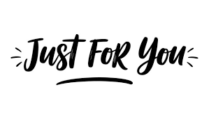 Stylized calligraphy text reads "Just For You" in bold black letters on a white background, with decorative lines and a curved underline conveying a personal and inviting tone.