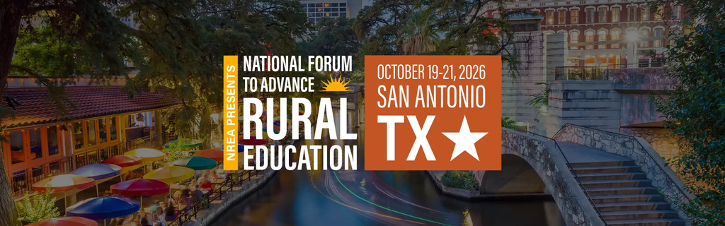 Alt text: "Banner for the National Forum to Advance Rural Education, October 19-21, 2026, San Antonio, TX. Vibrant image of San Antonio River Walk with colorful umbrellas and illuminated buildings."