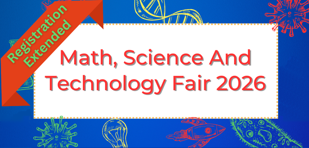 Registration Extended. Math Science and Technology Fair 2026