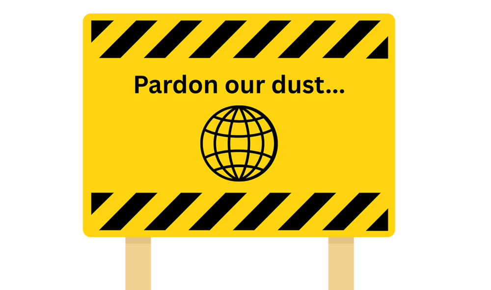 Pardon our dust sign