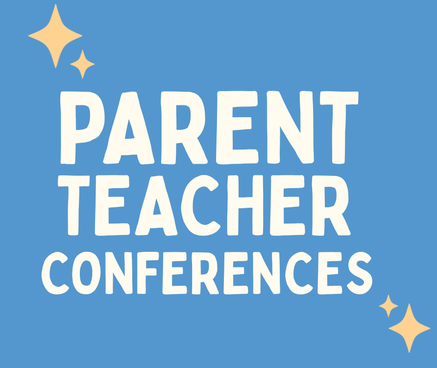 Parent Teacher Conferences