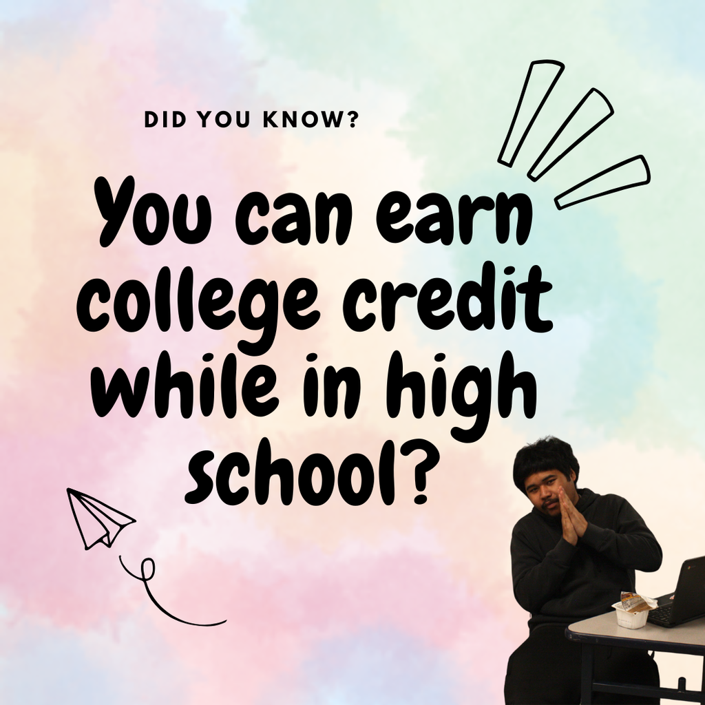 Did you know? You can earn college credit while in high school? with picture of student at a desk