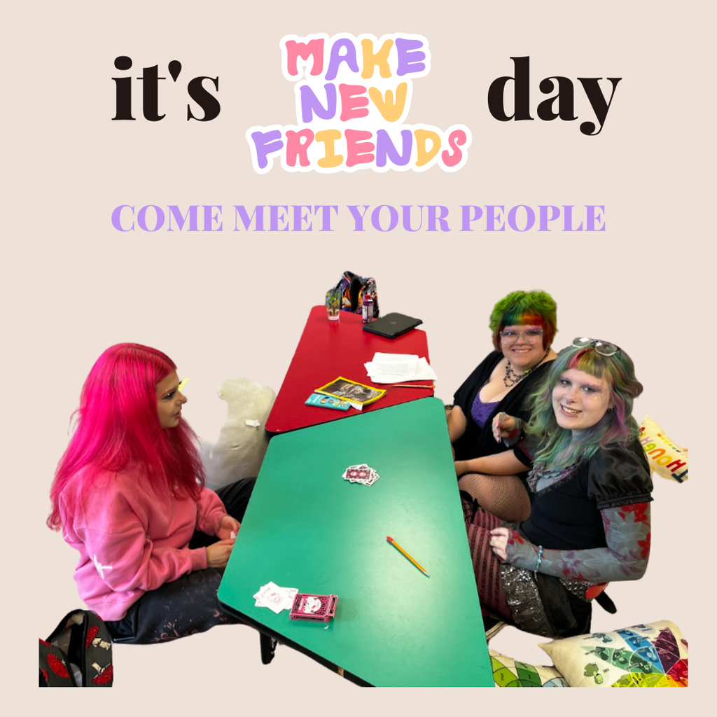 It's make new friends day, come meet your people written across top of page with a picture of students sitting around a floor desk smiling together