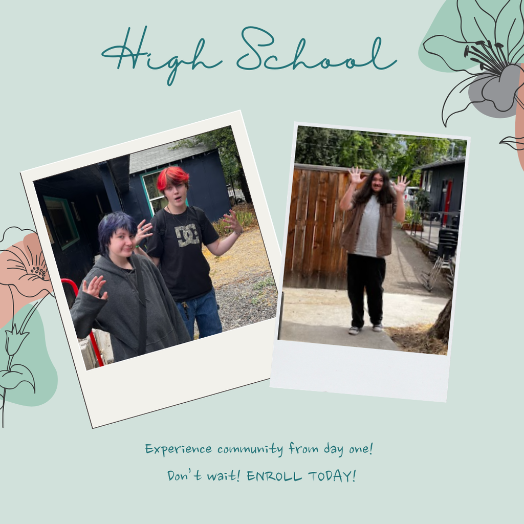 High school, experience community from day one. Don't wait enroll today! written in green with watercolor outline flowers in background and two pictures of students on campus with hands up and smiling