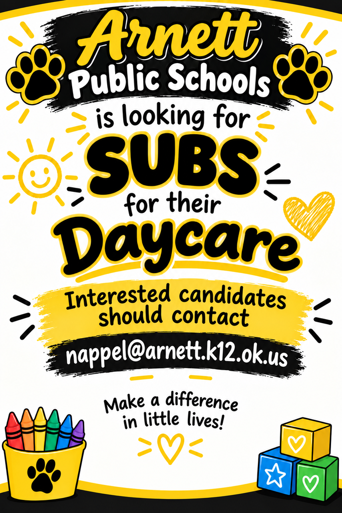 APS is looking for substitutes at the daycare.  Interested candidates should contact Nicole Appel at nappel@arnett.k12.ok.us
