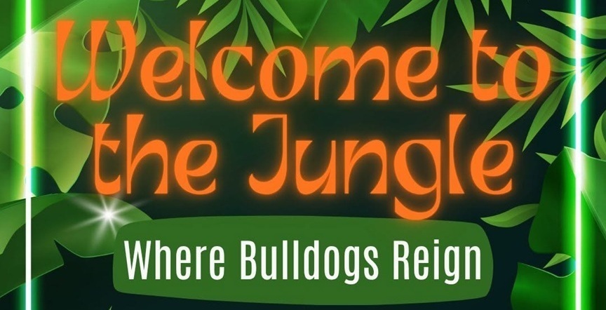 A graphic featuring jungle leaves reads "Welcome to the Jungle: Where Bulldogs Reign".