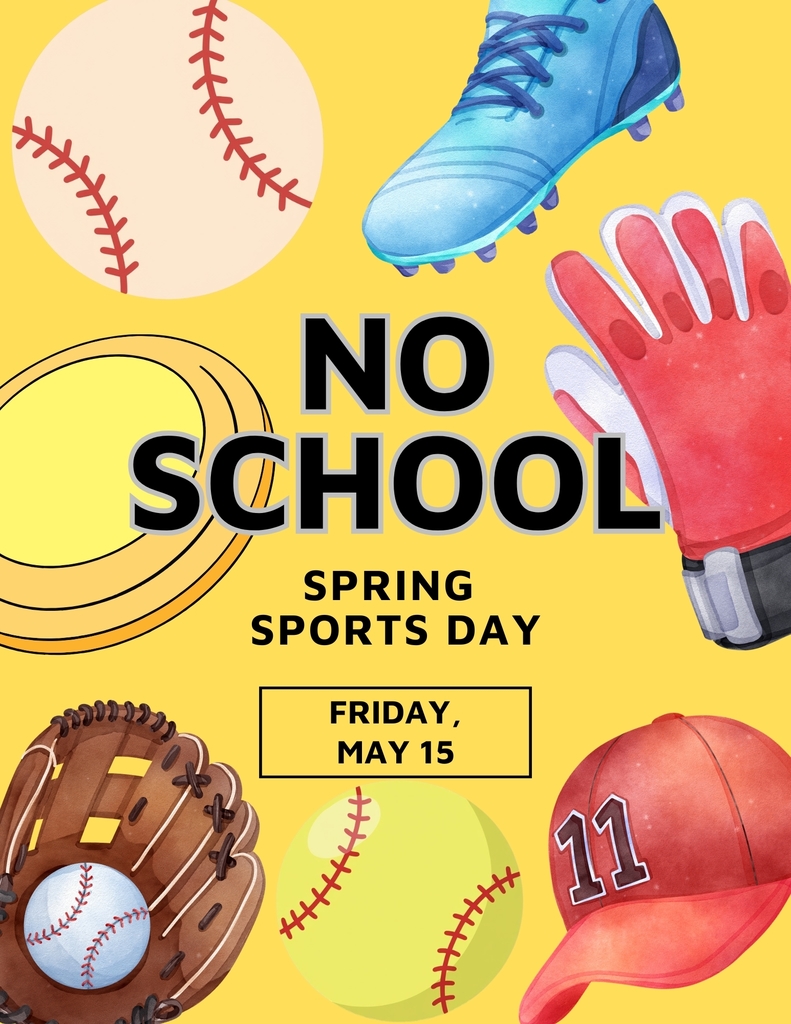 No school Friday, May 15, for Spring Sports Day