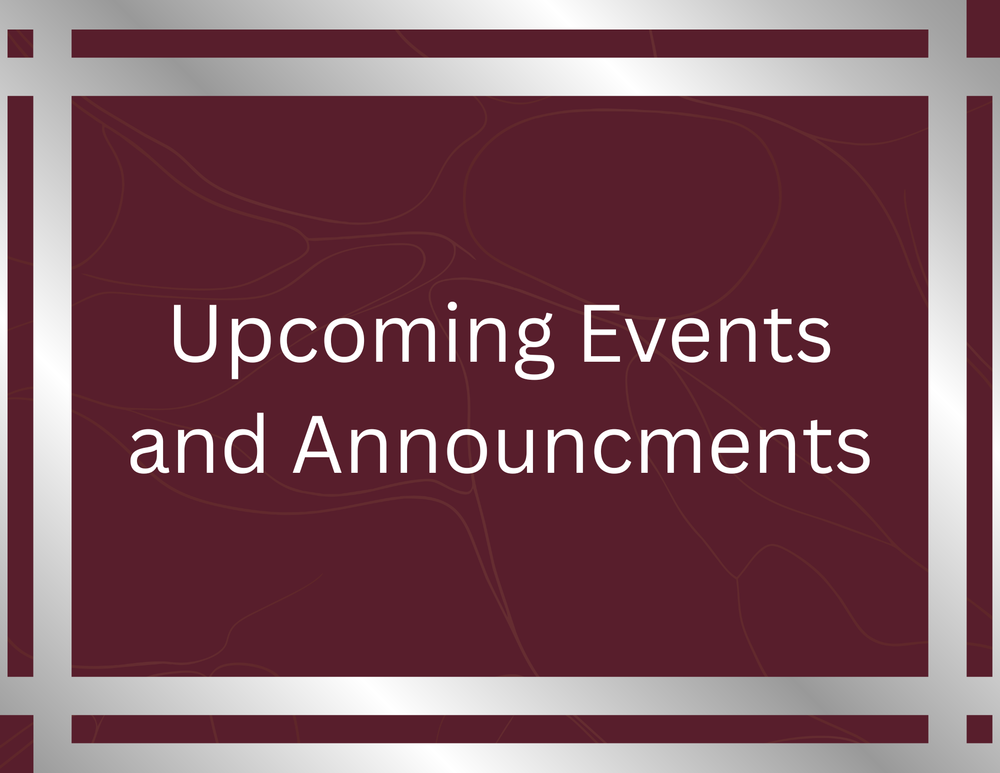 Upcoming Events and Announcments