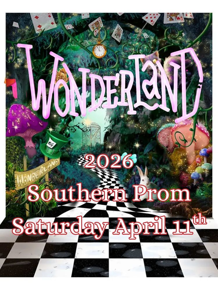 Wonderland: Southern Prom Saturday April 11th