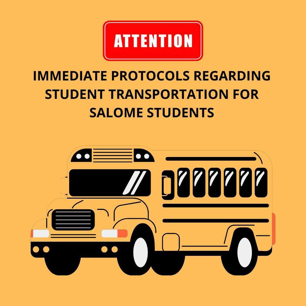Immediate Protocols Regarding Student Transportation for Salome Students