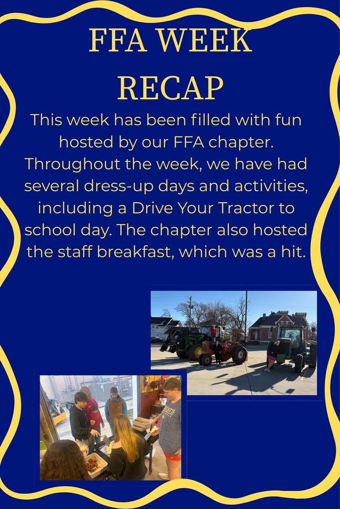 Poster titled “FFA Week Recap” on a blue background with yellow decorative borders. The text explains that the week included dress-up days, activities, a “Drive Your Tractor to School Day,” and a staff breakfast hosted by the FFA chapter. Photos show students standing with tractors outside the school and students preparing food for the staff breakfast inside a classroom or shop area.