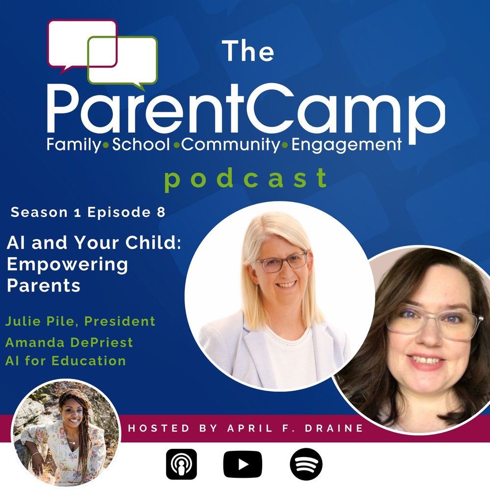 The ParentCamp Podcast – Season 1 – Episode 8 – AI and Your Child: Empowering Parents – Releases Wednesday, April 16, 2025 at 12 pm ET