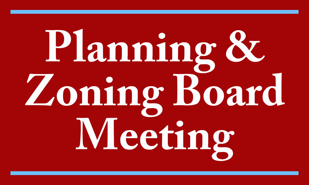 Planning & Zoning Board Meeting Notice