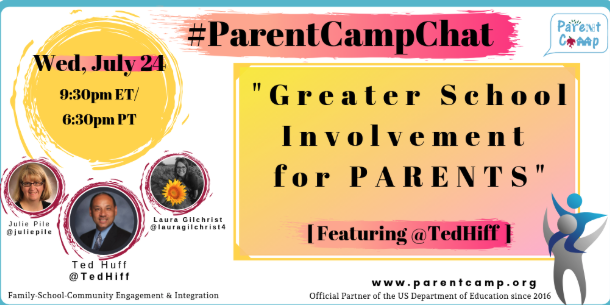 #ParentCampChat Week 5 Recap – Warmly Welcoming Families – Ready for Week 6 – Greater School Involvement for Parents – Wednesday 7/24 9:30 pm ET/6:30 pm PT