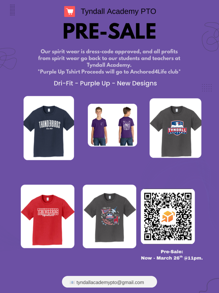 A purple promotional flyer from Tyndall Academy PTO announcing a “Pre-Sale” for spirit wear. The text explains that all profits from spirit wear sales go back to support students and teachers, and that Purple Up T-shirt proceeds will benefit the Anchored4Life club. The flyer features several T-shirt designs in different colors, including navy blue, purple, gray, and red, with Thunderbird and Tyndall Academy logos. One image shows a student modeling a purple shirt. A large QR code is displayed for purchasing. The pre-sale dates are listed as now through March 26th at 11:00 PM, and a contact email is provided at the bottom.