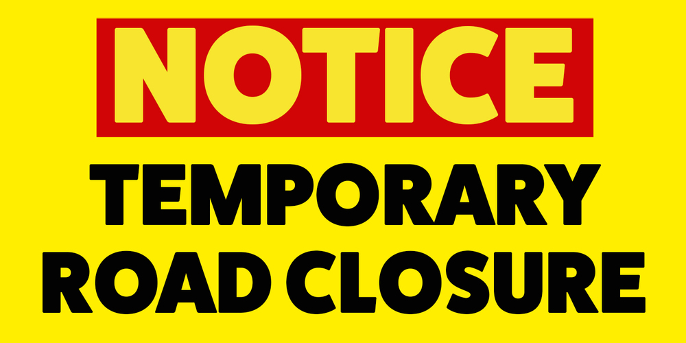 Temporary Road Closure Notice